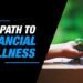 The Path to Financial Wellness: 8 Tips for Money Management