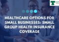 Health Insurance for Small Business Guide to Options and Costs